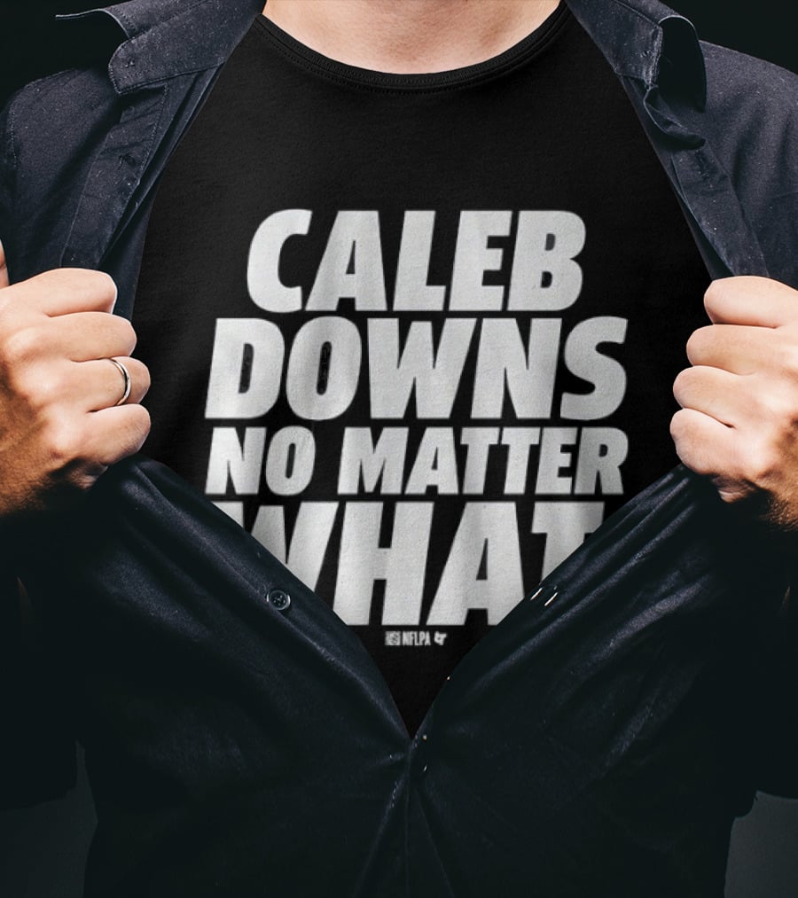 Caleb Downs No Matter What Text Motivational Focus T-Shirt