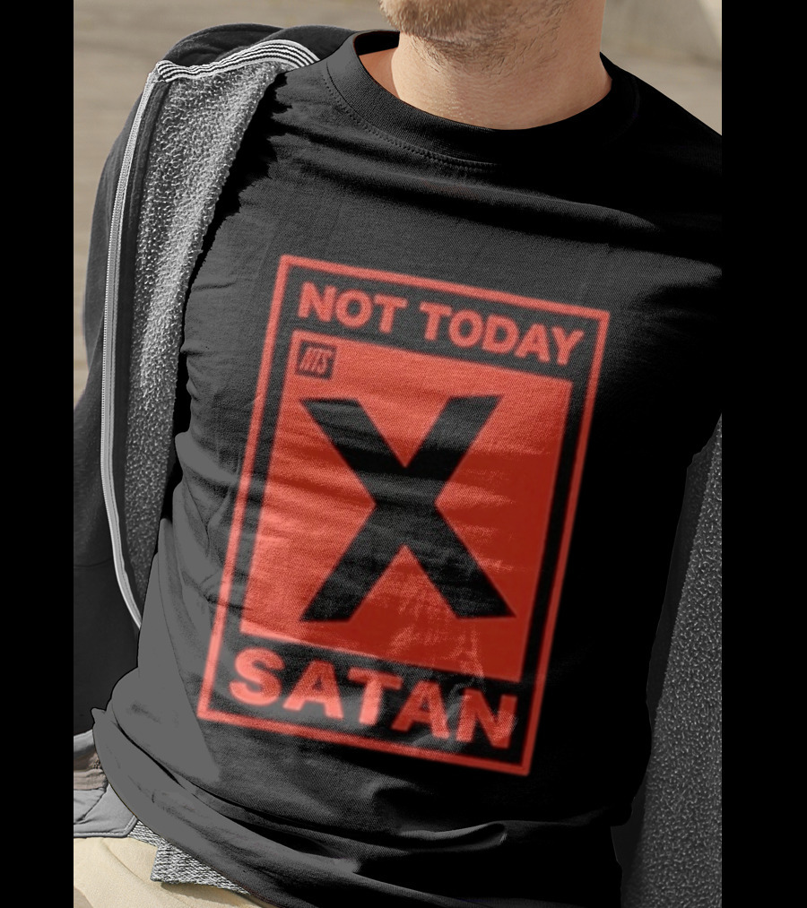 Not Today Satan NTS X Iconic Phrase T-Shirt