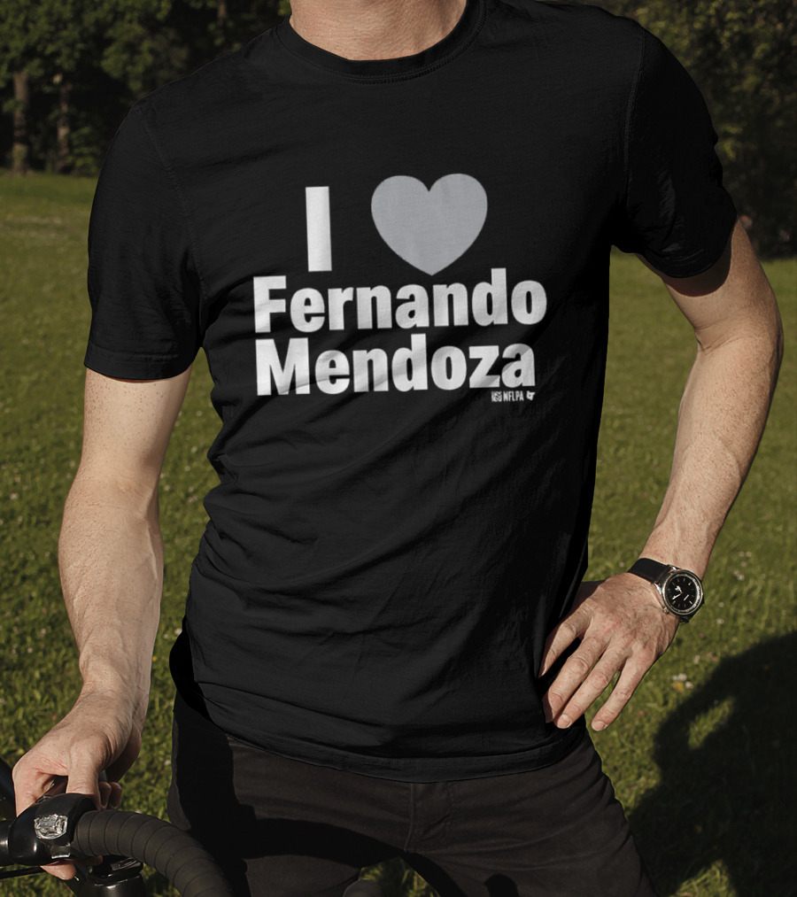 I Heart Fernando Mendoza Fan Love T-Shirt