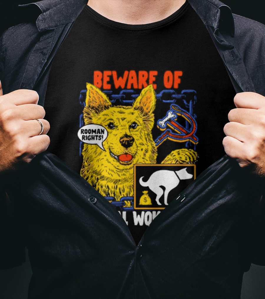 Beware Of Radical Woke Dog Rooman Rights With Devilish Bone And Poop T-Shirt