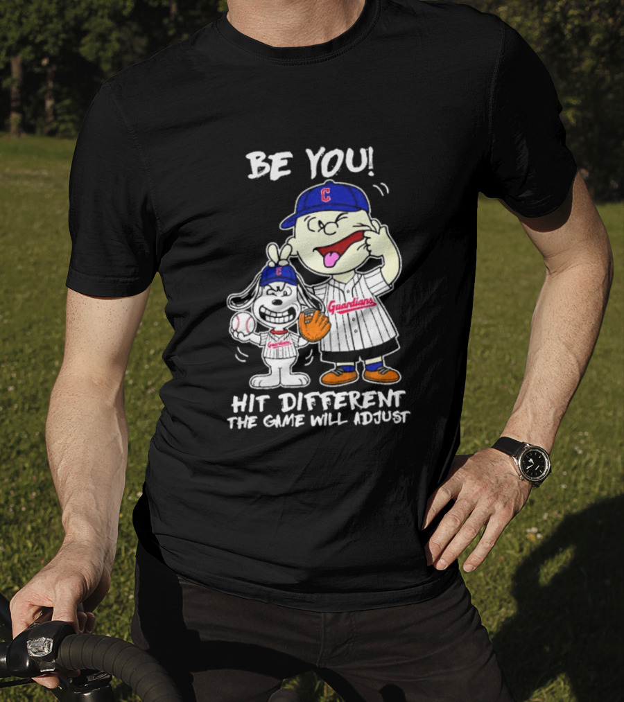 Cleveland Guardians Be You Hit Different Charlie Brown Snoopy The Game Will Adjust T-Shirt