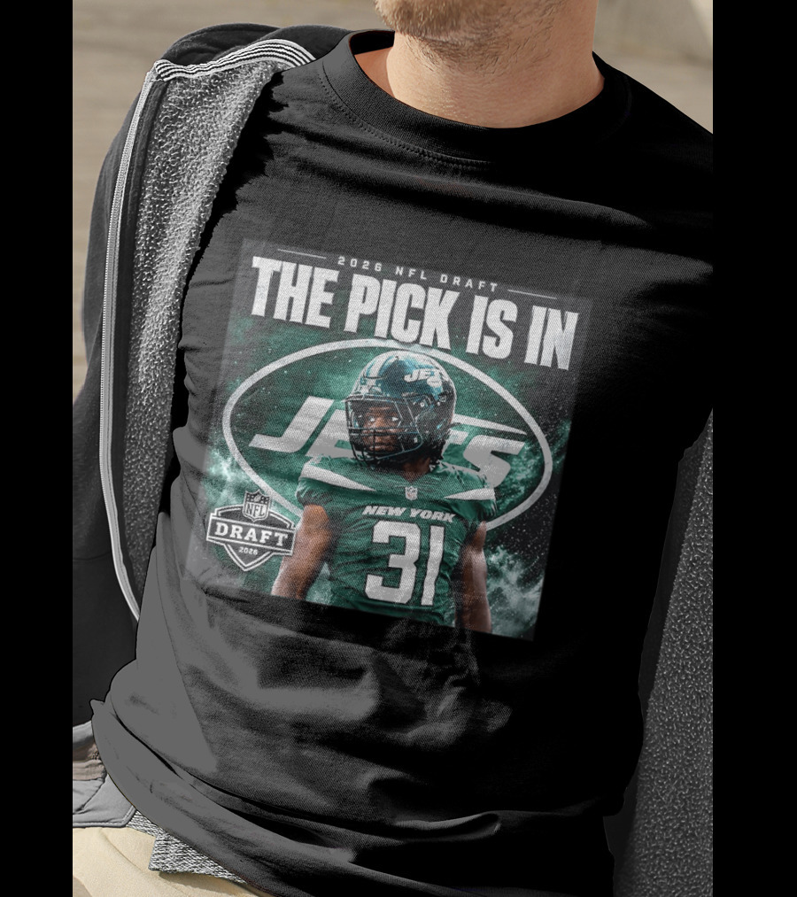 2026 NFL Draft The Pick Is In New York Jets 31 T-Shirt