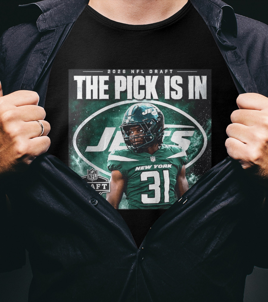 2026 NFL Draft The Pick Is In New York Jets 31 T-Shirt