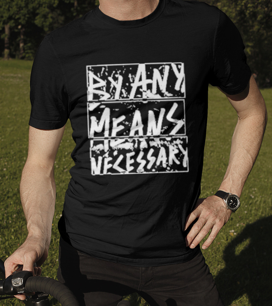 DM30 By Any Means Necessary Text Bold Brush T-Shirt