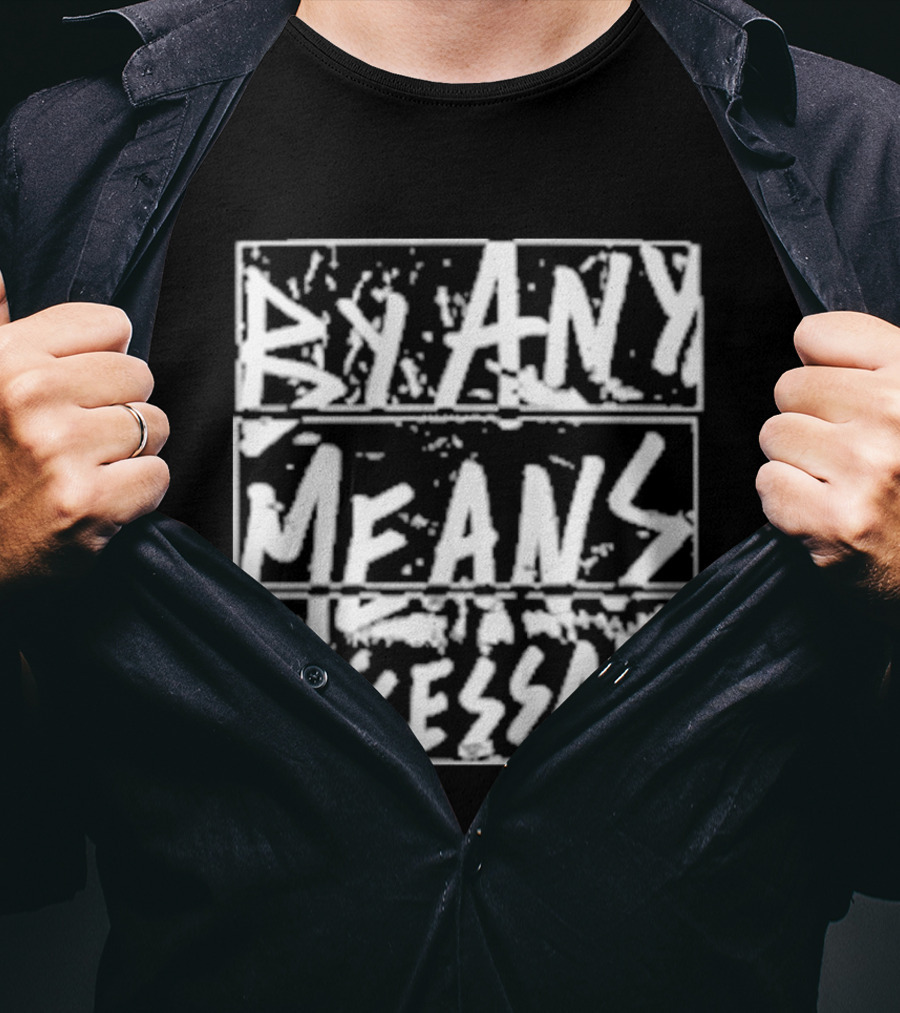 DM30 By Any Means Necessary Text Bold Brush T-Shirt