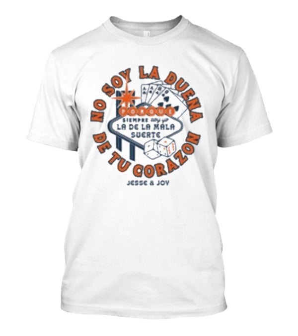 No Soy La Dueña De Tu Corazón Jesse & Joy Vegas Casino Poker Dice T-Shirt