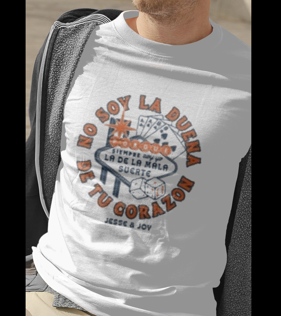 No Soy La Dueña De Tu Corazón Jesse & Joy Vegas Casino Poker Dice T-Shirt