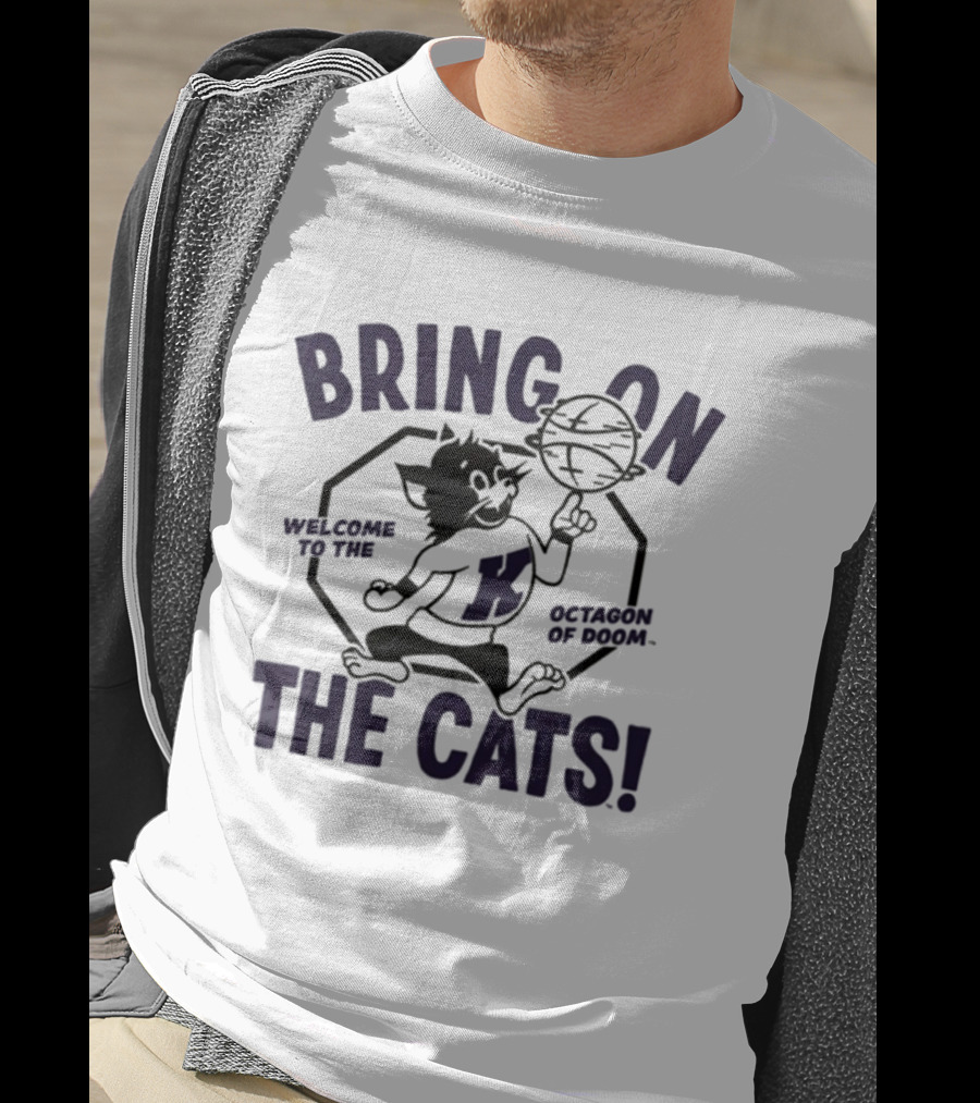 Bring On The Cats Welcome To The Octagon Of Doom K State Wildcats T-Shirt