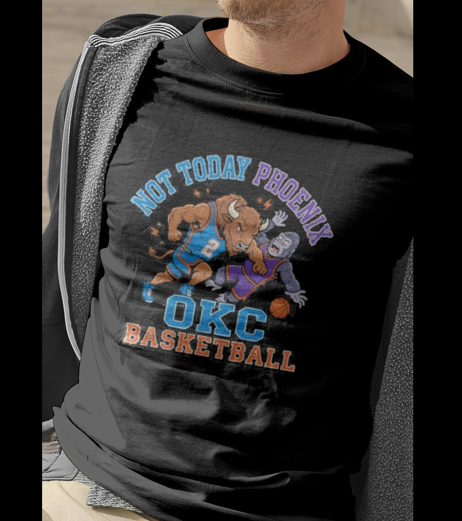 OKC Basketball Not Today Phoenix Buffalo And Gorilla Showdown T-Shirt