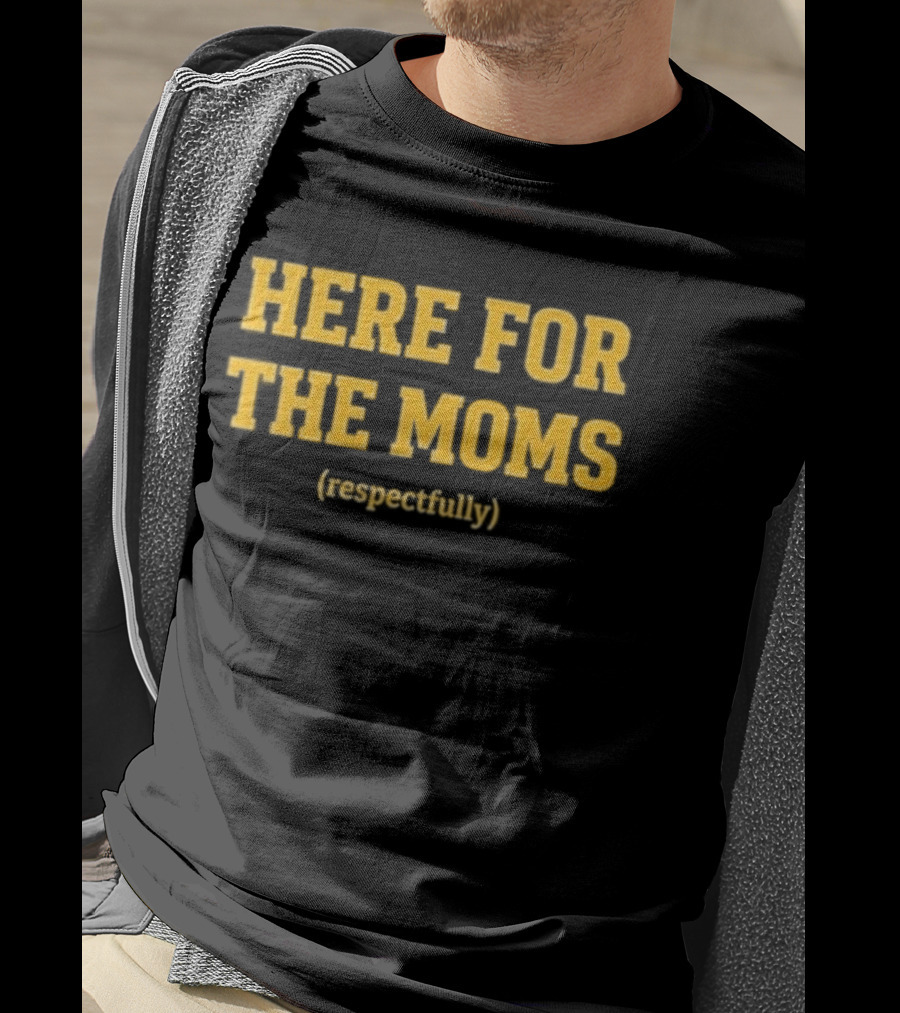 Pittsburgh Soy Saucesports Here For The Moms Respectfully T-Shirt