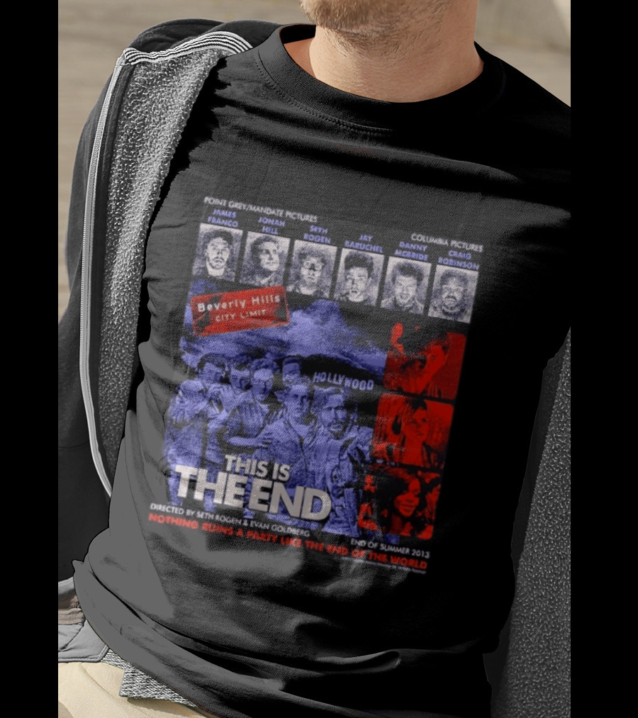 This Is The End Hollywood Comedy James Franco Jonah Hill Seth Rogen Movie Beverly Hills 2013 T-Shirt