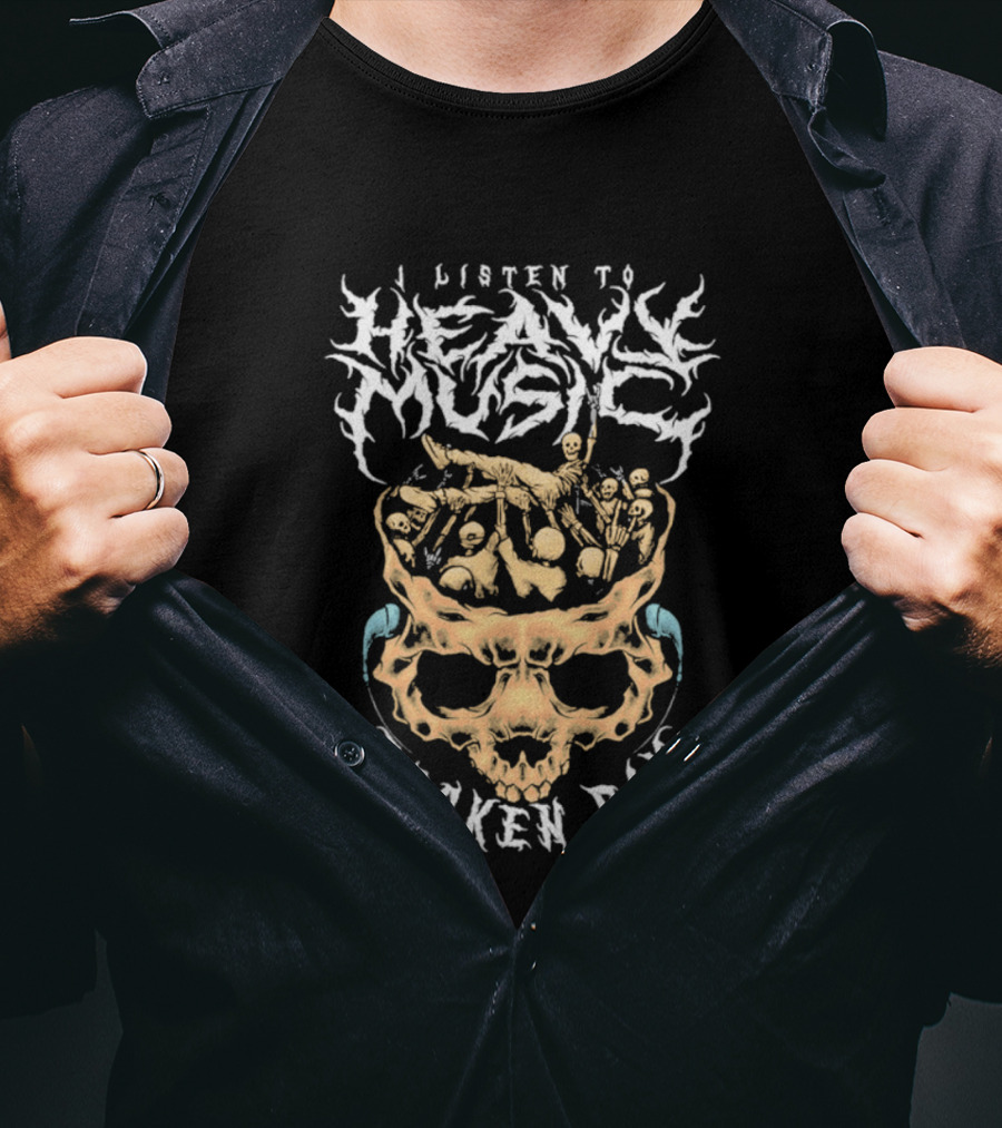 I Listen To Heavy Music Broken Day Skull T-Shirt