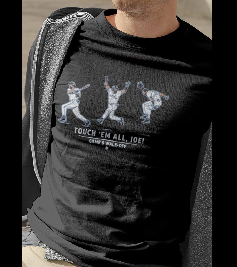 Touch 'Em All Joe Carter Game 6 Walk Off T-Shirt