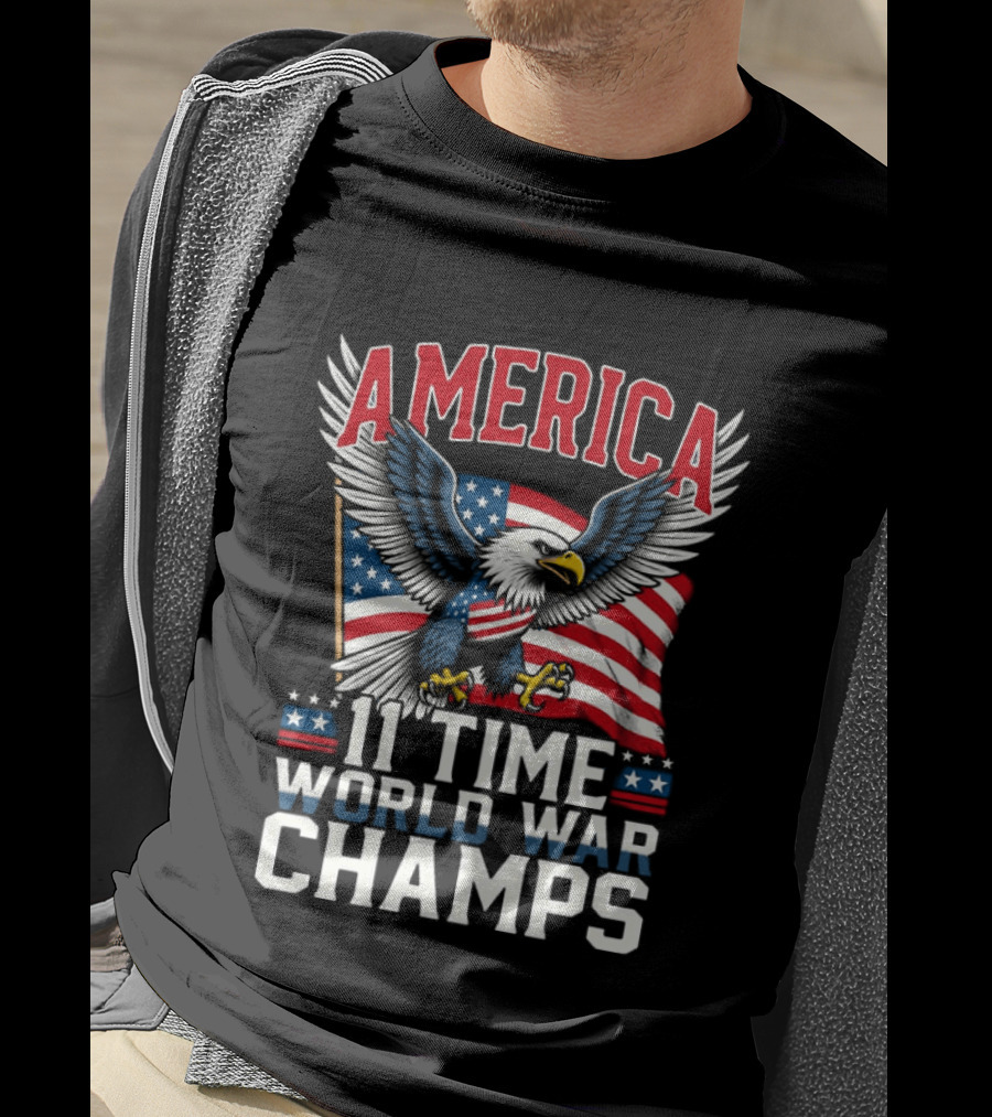 America Bald Eagle Flag 11 Time World War Champs T-Shirt