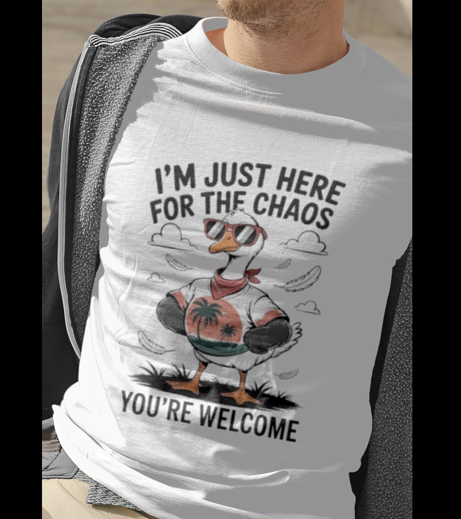 I'm Just Here For The Chaos You're Welcome Tropical Duck In Sunglasses T-Shirt