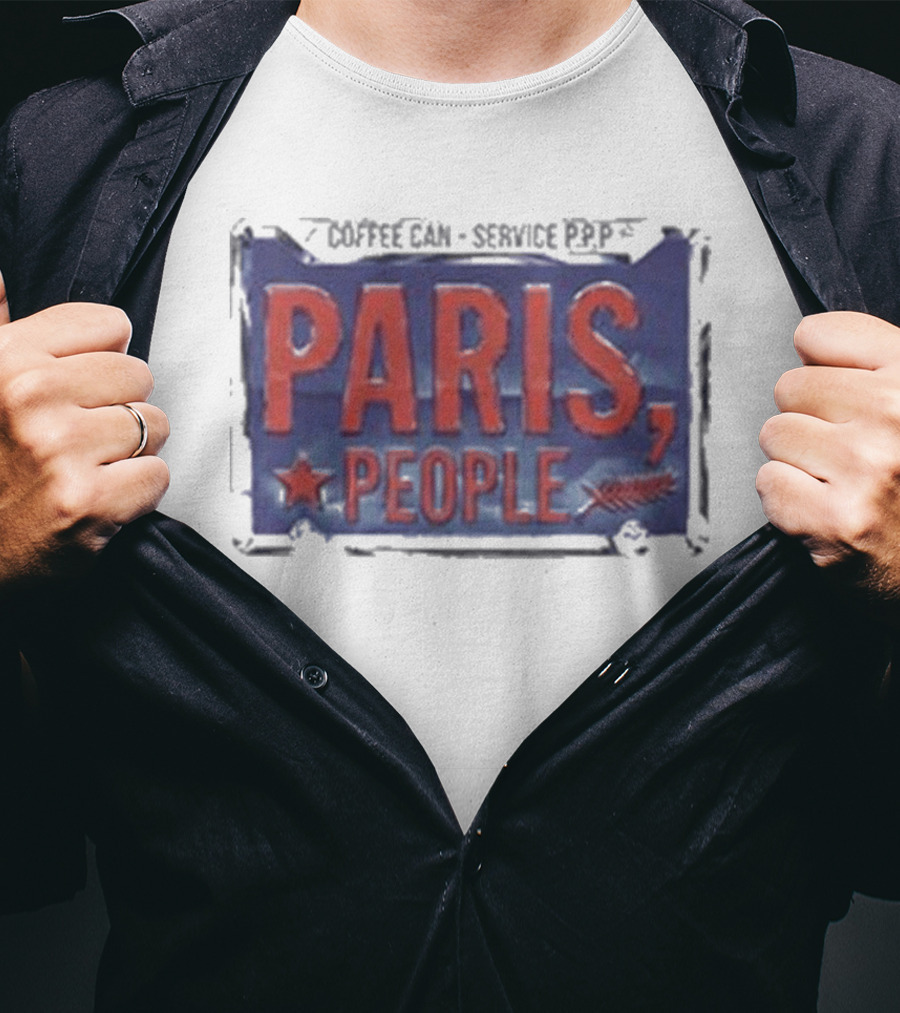 Paris People Coffee Can Service P&p T-Shirt