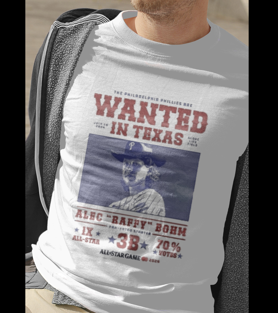 Phillies Wanted In Texas Alec Raffy Bohm 3B MLB Baseball Player Star Fan Favorite T-Shirt
