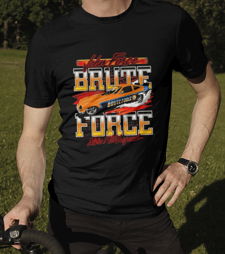 Brute Force Nitro Fic Legend John Force Racing Car T-Shirt