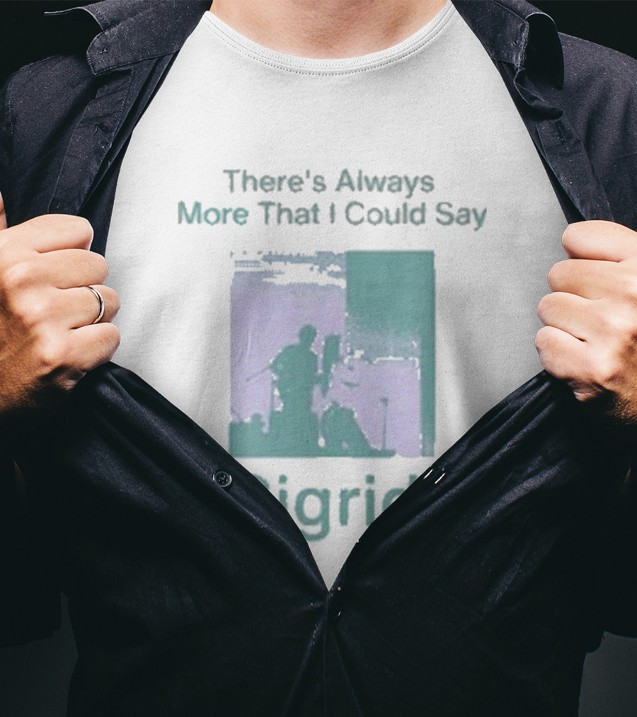 There's Always More That I Could Say Sigrid Tour T-Shirt