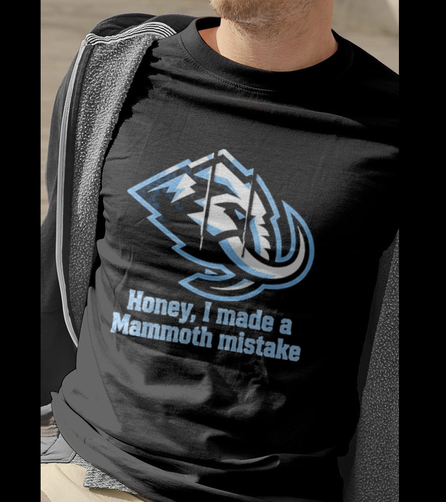 Mike Vrabel Honey I Made A Mammoth Mistake Buffalo Sports Fans T-Shirt