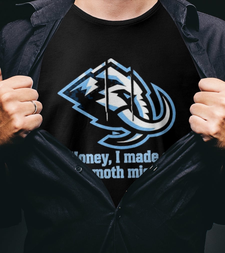 Mike Vrabel Honey I Made A Mammoth Mistake Buffalo Sports Fans T-Shirt