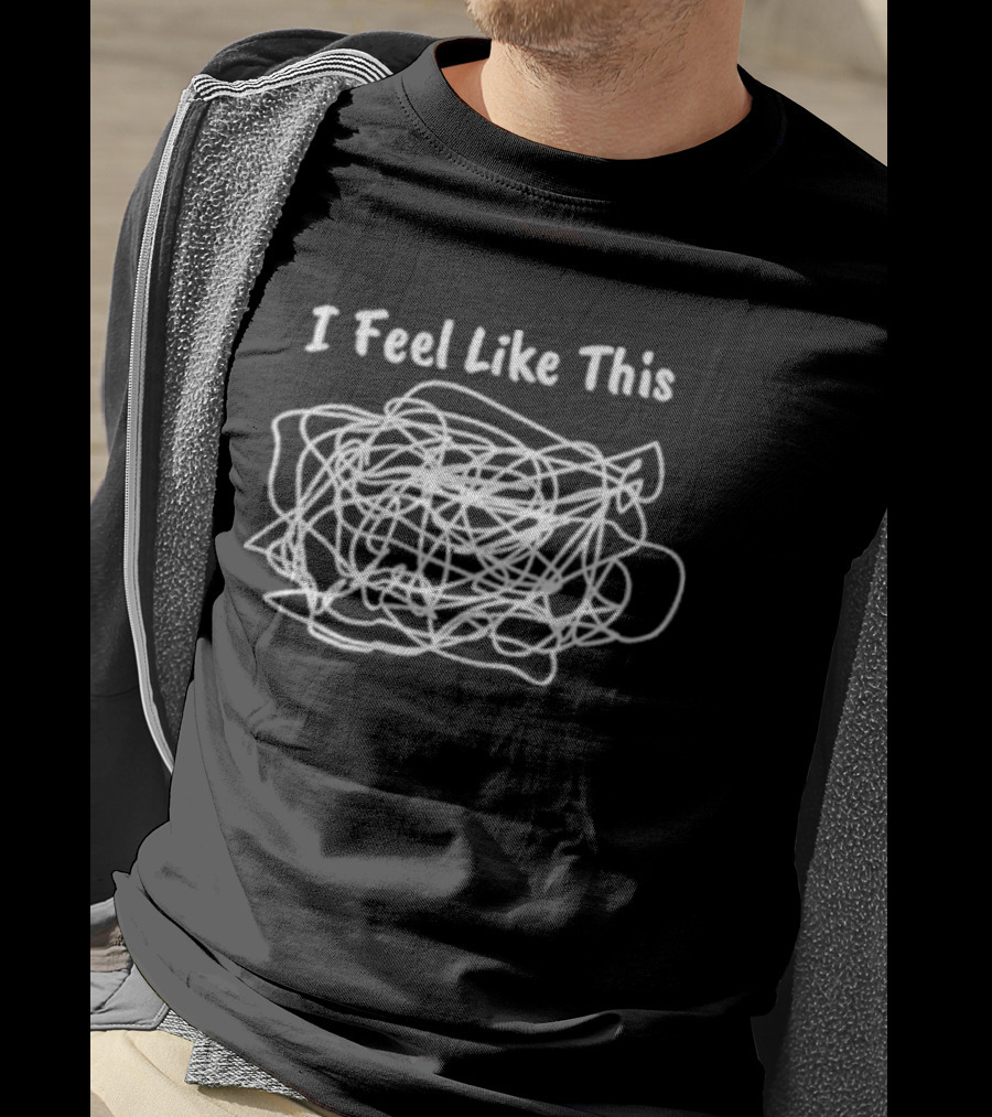 No Nonsense Neurodivergent I Feel Like This Scribble T-Shirt