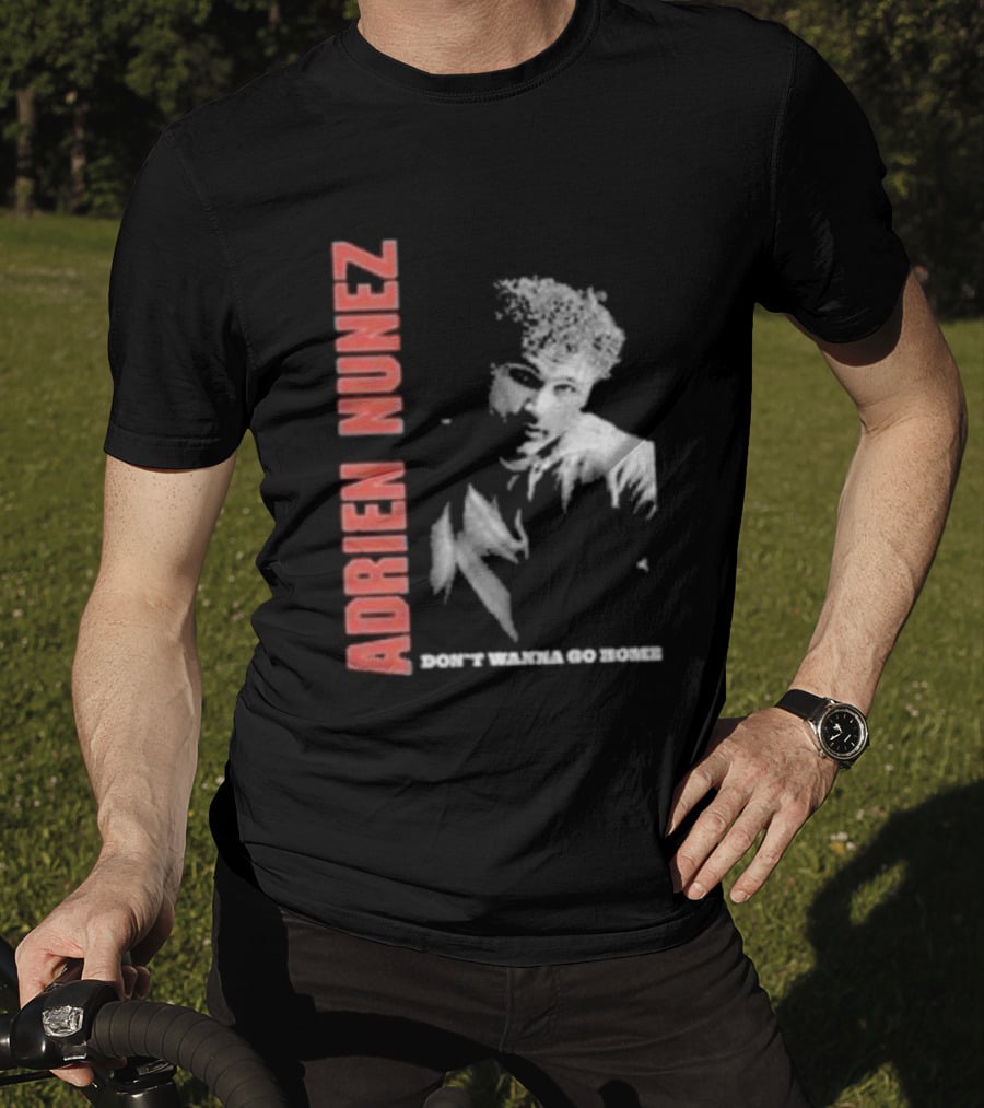 Adrien Nunez Don't Wanna Go Home Tour 2025 Bold Typographic Style Image T-Shirt