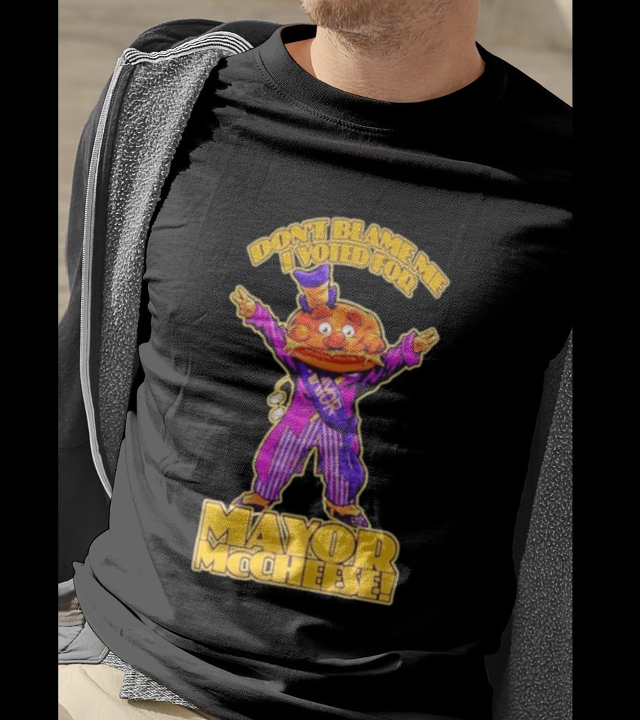 Don't Blame Me I Voted For Mayor McCheese Beastwreck T-Shirt