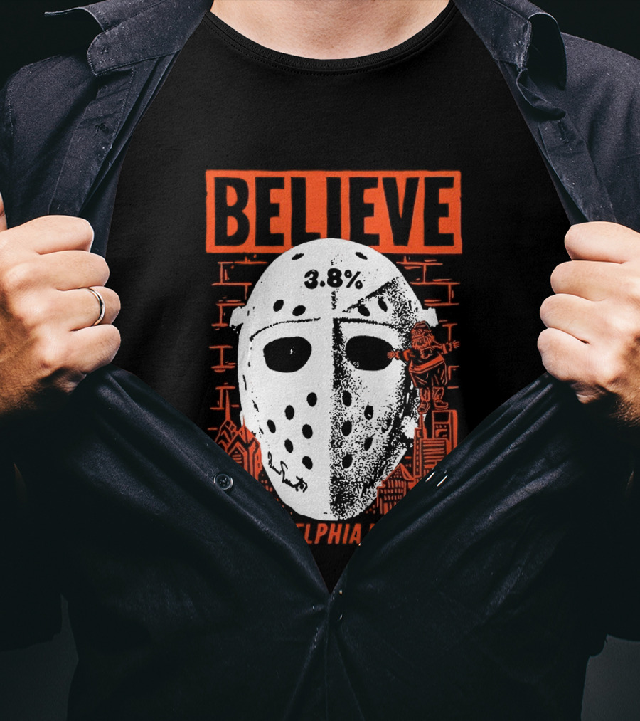 Believe 3.8 Percent Mask Philadelphia Hockey NHL Flyers 2026 T-Shirt