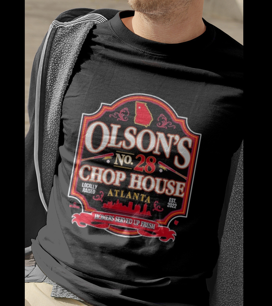 Olson's No 28 Chop House Atlanta Homers Served Up Fresh Locally Raised Est 2022 T-Shirt