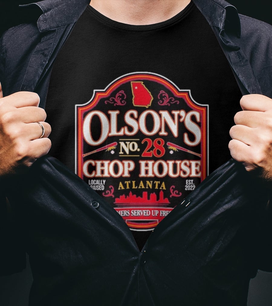 Olson's No 28 Chop House Atlanta Homers Served Up Fresh Locally Raised Est 2022 T-Shirt