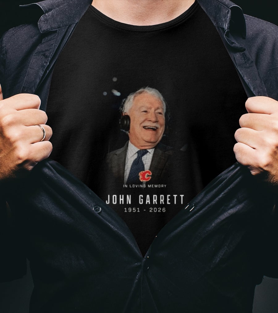 Calgary Flames In Loving Memory John Garrett 1951 2026 T-Shirt