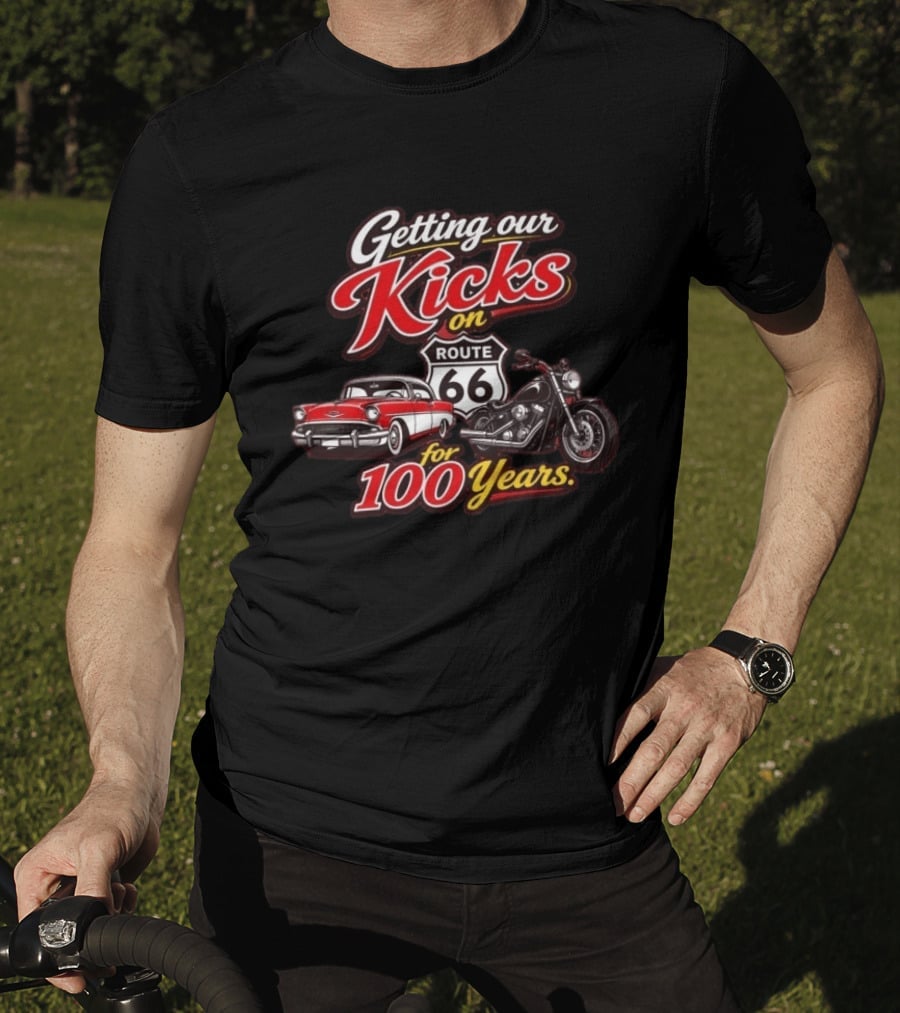 Getting Our Kicks On Route 66 For 100 Years T-Shirt