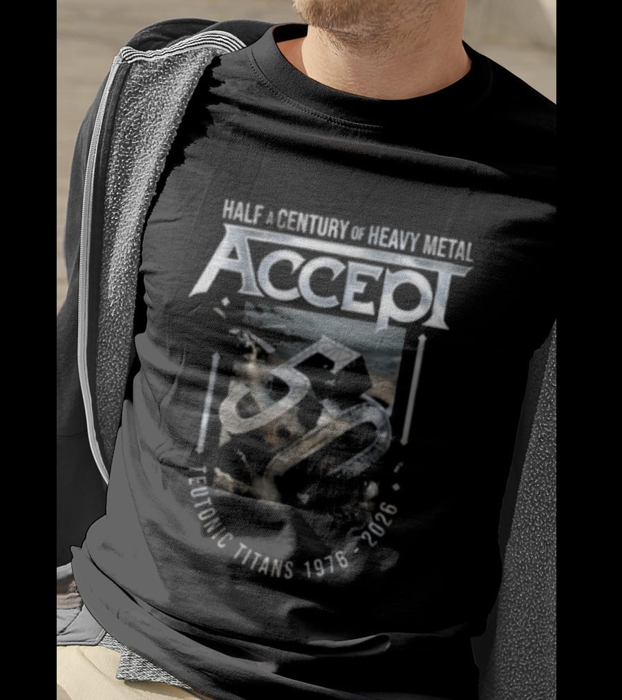 Accept Half A Century Of Heavy Metal Teutonic Titans 1976 2026 T-Shirt