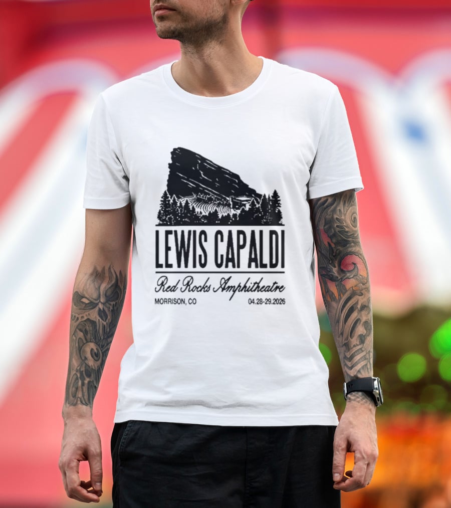 Lewis Capaldi Red Rocks Amphitheatre Morrison CO Apr 28 29 2026 T-Shirt