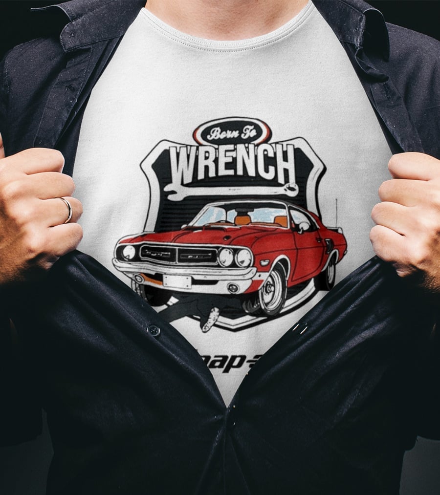 Born To Wrench Snap On Classic Muscle Car Maintenance T-Shirt