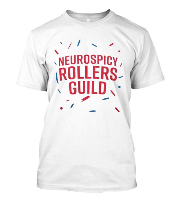 Neurospicy Rollers Guild Colorful Text Design With Red And Blue Accents T-Shirt