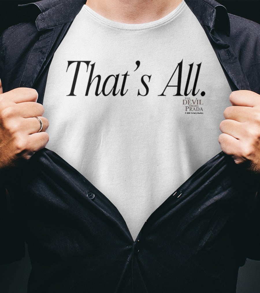 The Devil Wears Prada That's All Iconic Movie T-Shirt