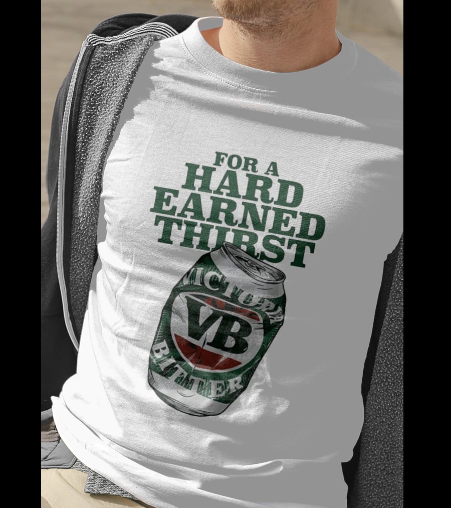 Victoria Bitter VB Can For A Hard Earned Thirst T-Shirt