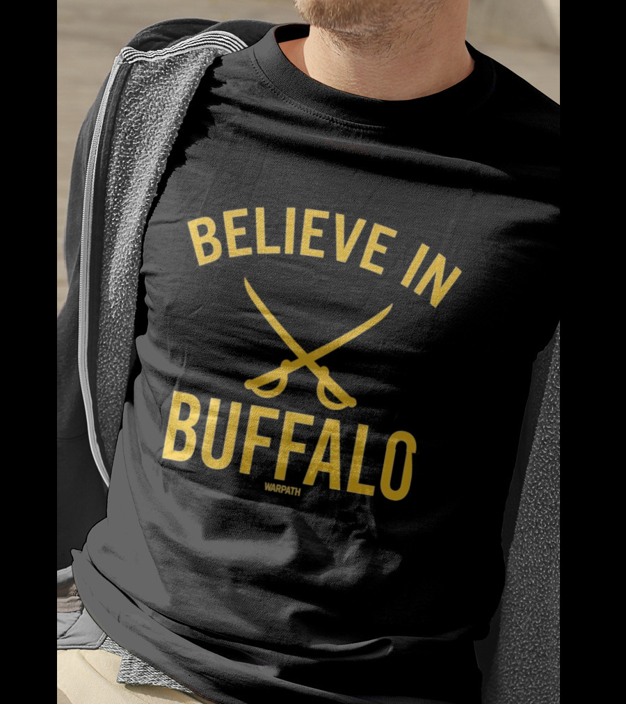 Believe In Buffalo Sabres Hockey Warpath T-Shirt