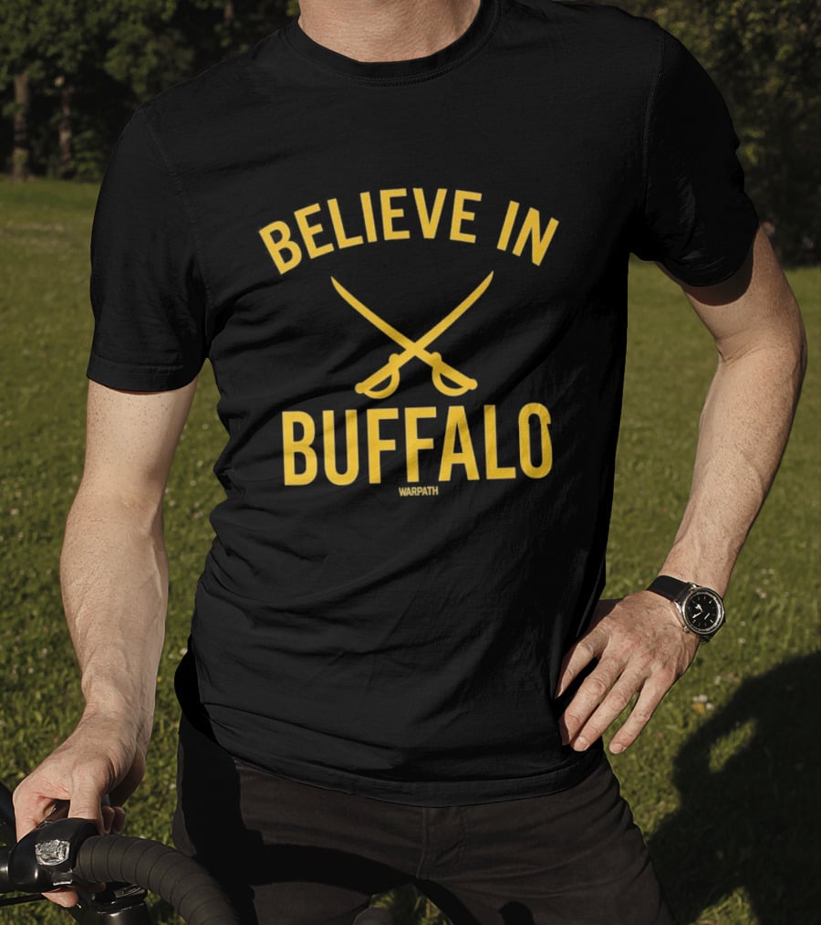 Believe In Buffalo Sabres Hockey Warpath T-Shirt