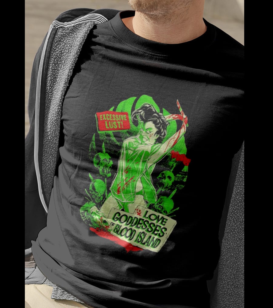 Excessive Lust Love Goddesses Of Blood Island Horror Comic T-Shirt