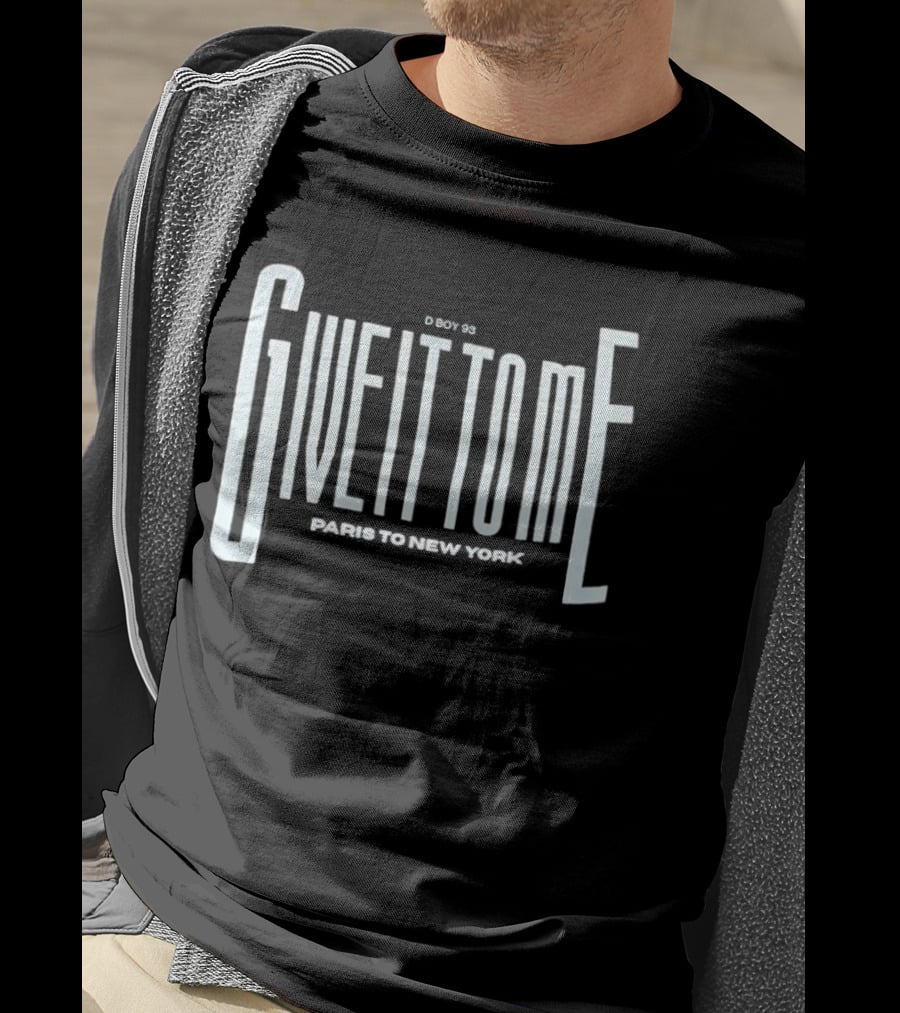 Lacy S Give It To Me Paris To New York T-Shirt