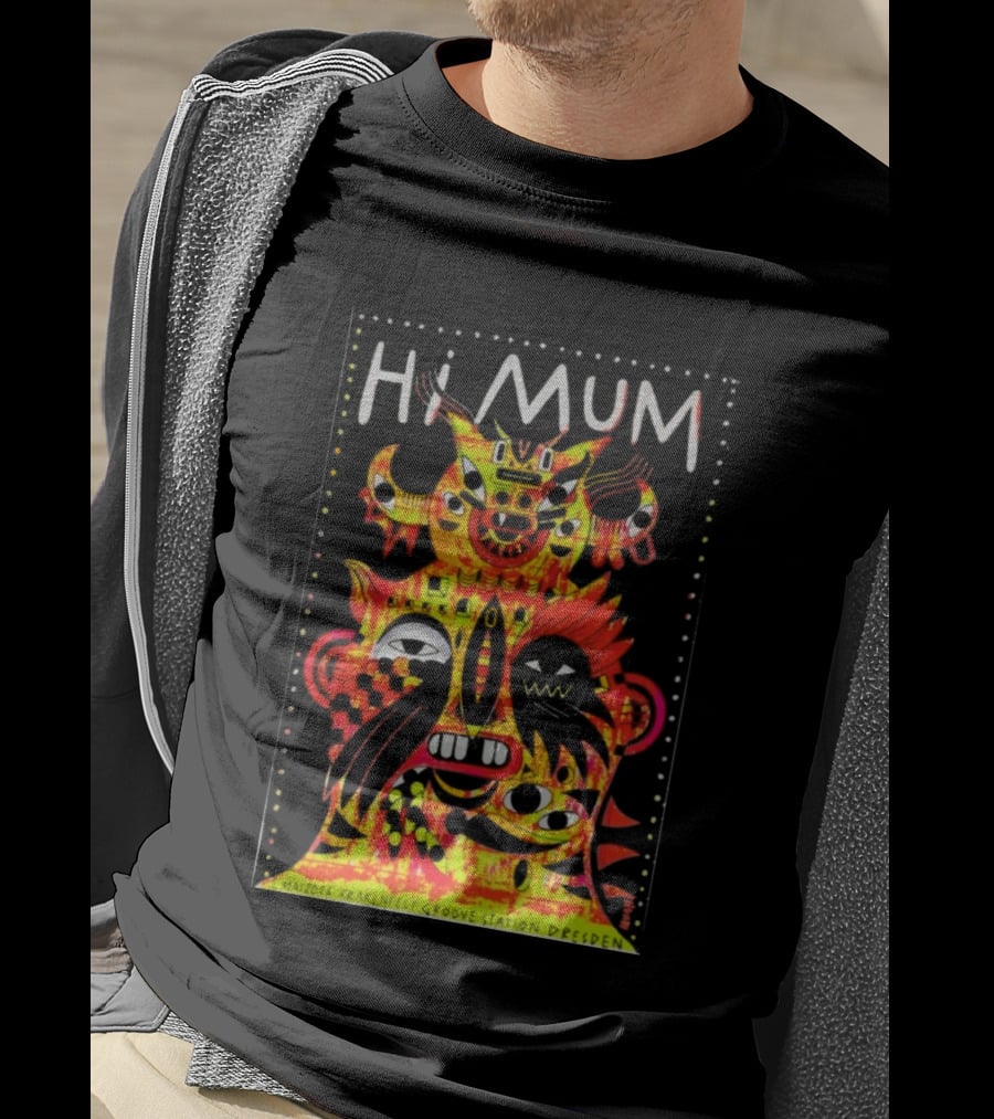 Hi Mum GrooveStation Dresden May 1 2026 Vibrant Abstract Faces T-Shirt