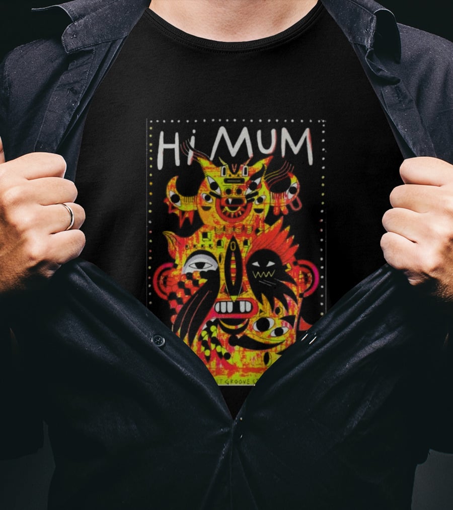 Hi Mum GrooveStation Dresden May 1 2026 Vibrant Abstract Faces T-Shirt