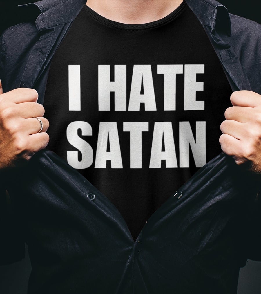 I Hate Satan Christian Anti Evil Message T-Shirt