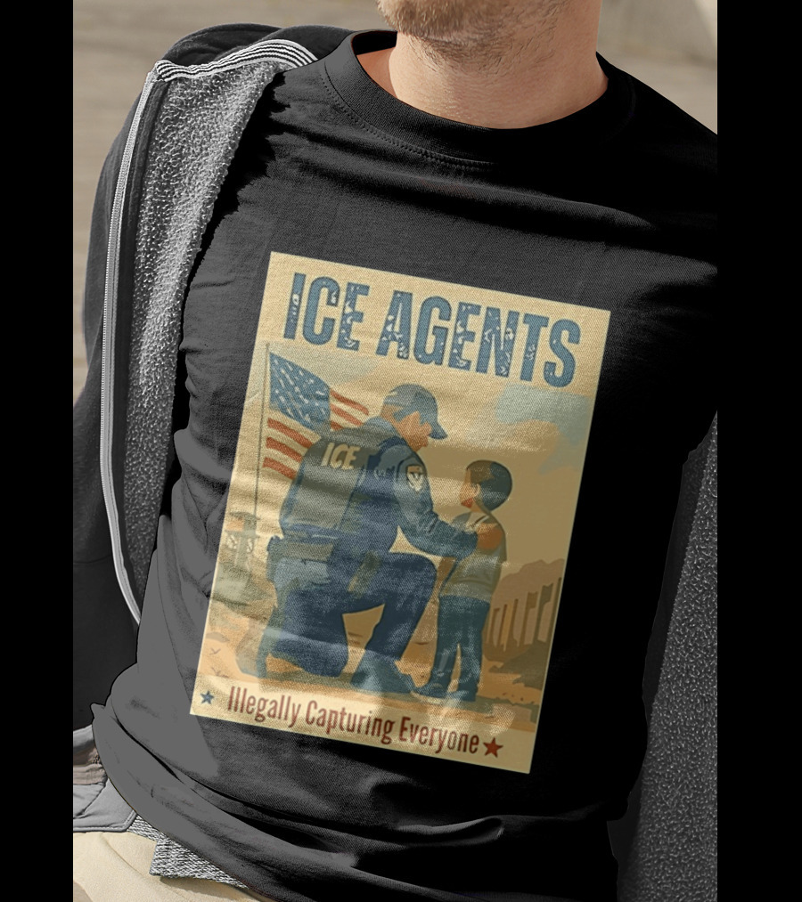 ICE Agents Illegally Capturing Everyone American Flag T-Shirt