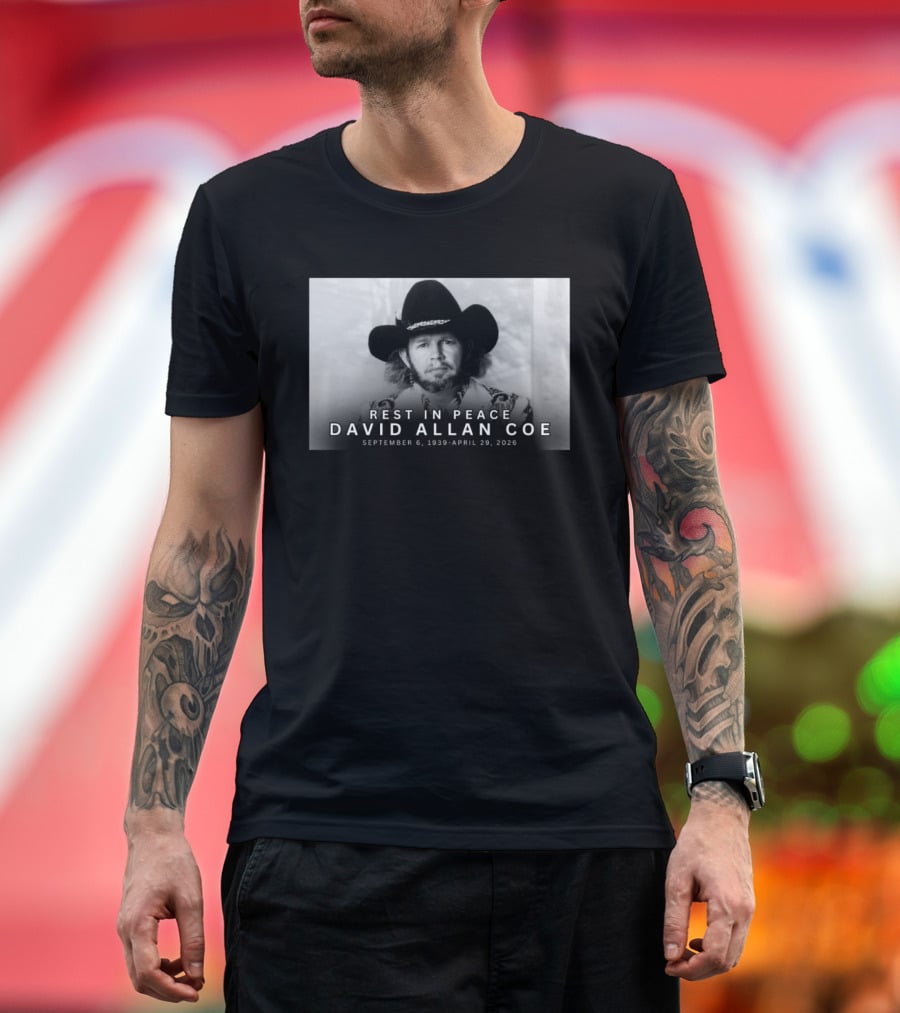 Rest In Peace David Allan Coe September 6 1939 April 29 2026 T-Shirt