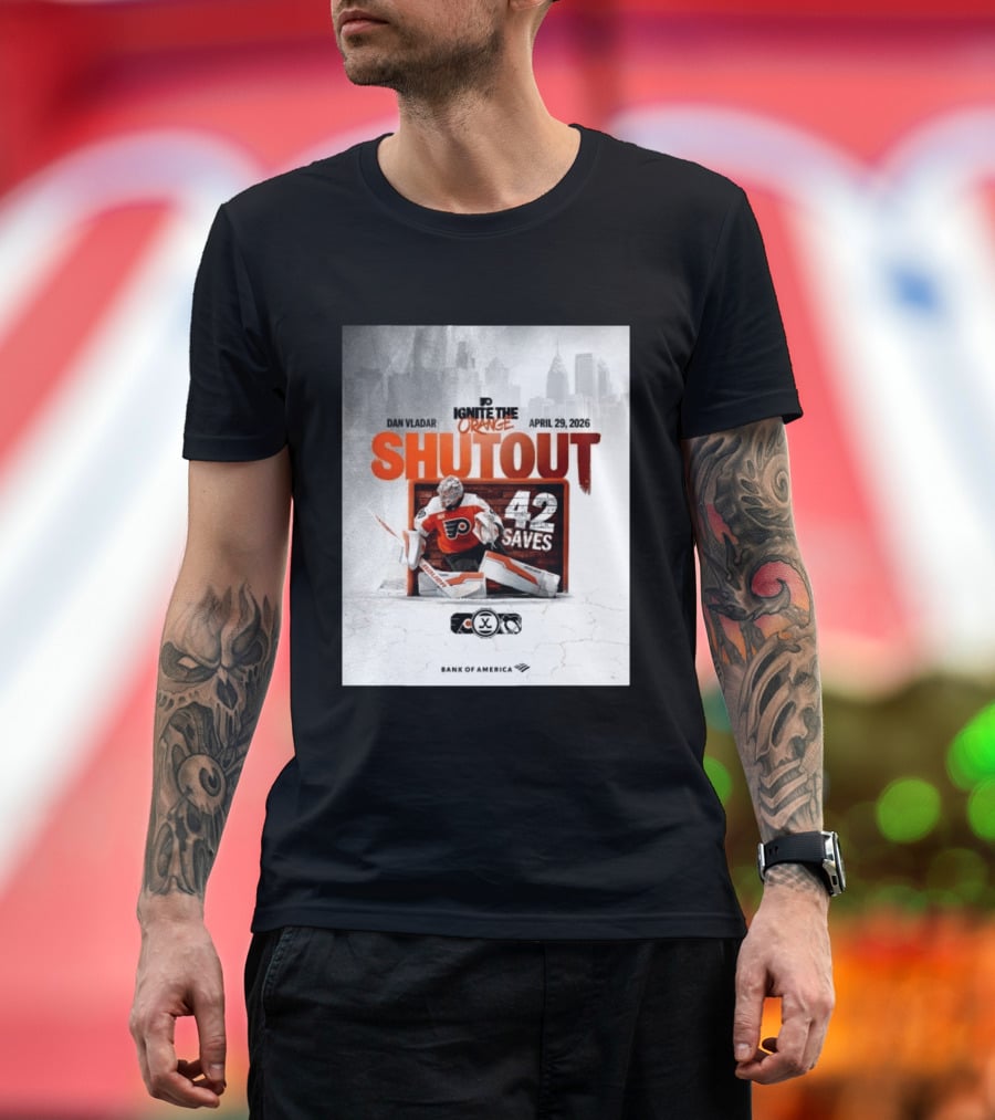Dan Vladar Shutout 42 Saves Philadelphia Flyers Ignite The Orange April 29 2026 T-Shirt