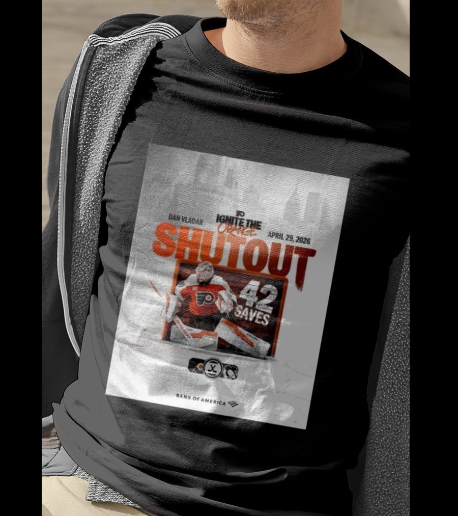 Dan Vladar Shutout 42 Saves Philadelphia Flyers Ignite The Orange April 29 2026 T-Shirt